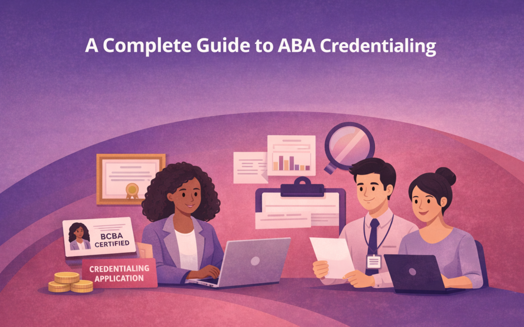 A Complete Guide to ABA Credentialing